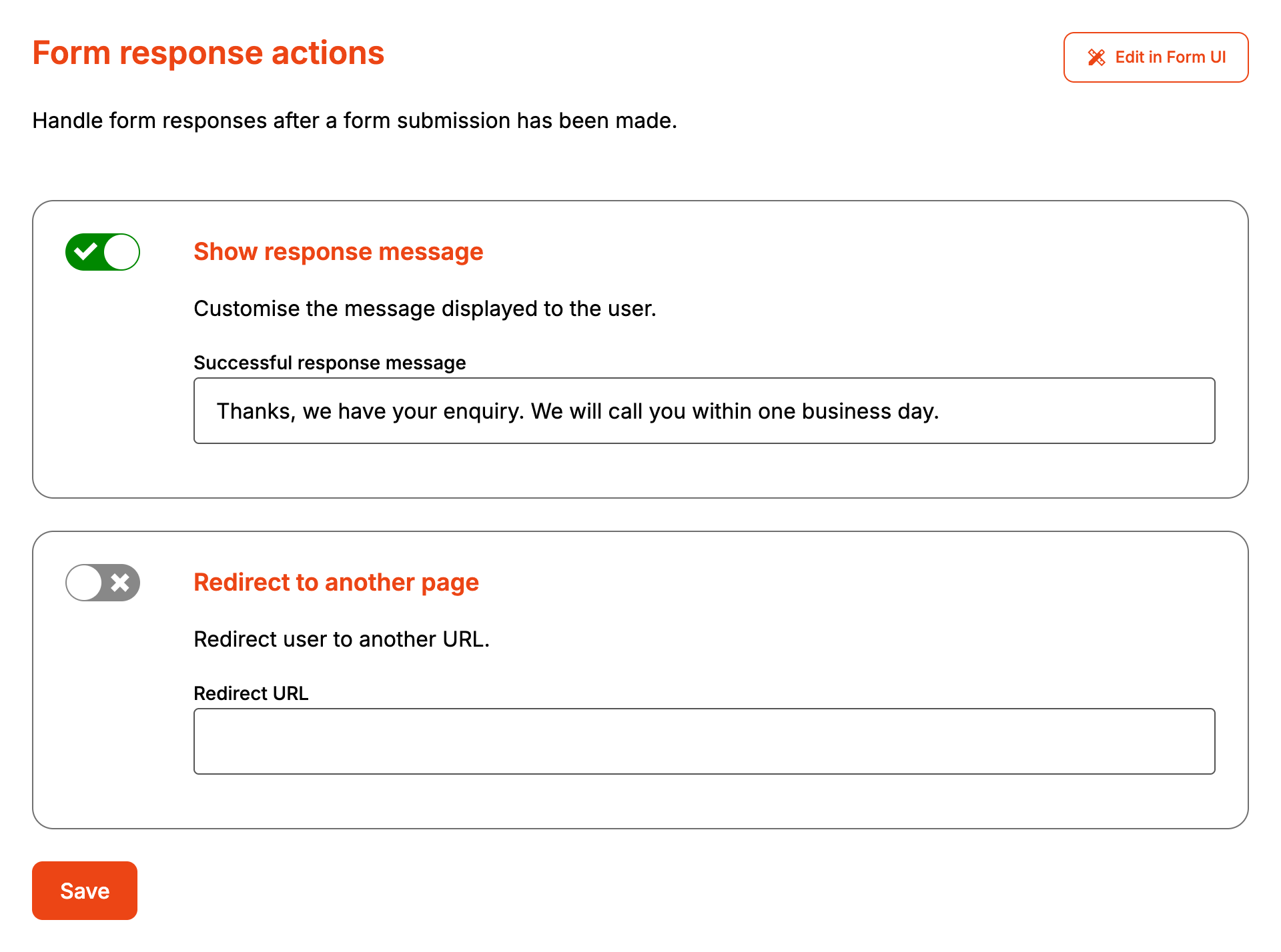 Form response actions with Show response message on, the message "Thanks, we have your enquiry. We will call you within one business day." and Redirect to another page off